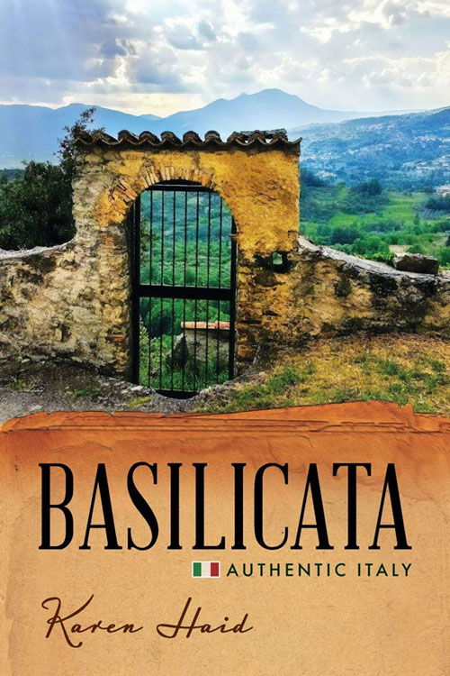 Book - Basilicata: Authentic Italy - Author: Karen Haid